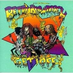 Betty Blowtorch : Get Off